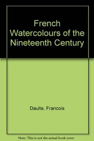 French Watercolours of the Nineteenth Century