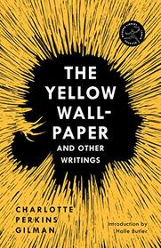 The Yellow Wall-Paper and Other Writings (Modern Library Torchbearers)
