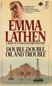 Double, Double, Oil and Trouble (John Putnam Thatcher, Bk 17)
