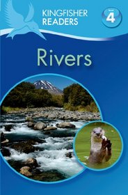 Kingfisher Readers L4: Rivers (Kingfisher Readers. Level 4)