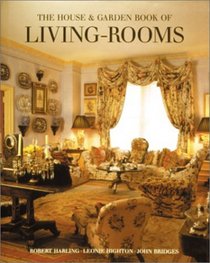 The House  Garden Book of Livings Rooms (House  Garden)