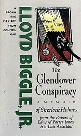 The Glendower Conspiracy: A Memoir of Sherlock Holmes (Brown Bag Mystery)