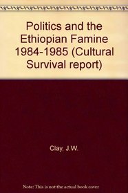 Politics & the Ethiopian Famine : 1984-1985