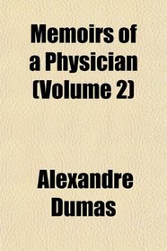 Memoirs of a Physician (Volume 2)
