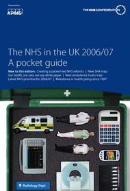 The NHS in the UK 2006/2007: A Pocket Guide