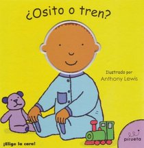 OSITO O TREN? (Elige La Cara! / Pick & Choose) (Spanish Edition)
