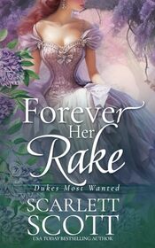 Forever Her Rake (Dukes Most Wanted)