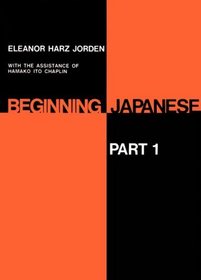 Beginning Japanese : Part 1 (Yale Language Series)