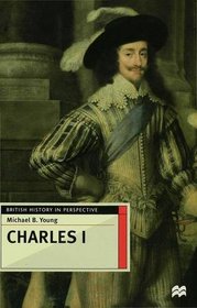Charles I (British History in Perspective)