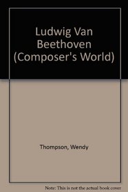 Composer's World: Beethoven (Composer's World)