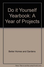Do-It-Yourself Yearbook: A Year of Projects (Do-It-Yourself Yearbook)