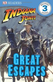 Indiana Jones: Great Escapes (DK Readers, Level 3)