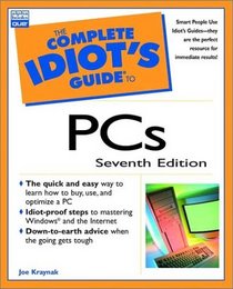 Complete Idiot's Guide to PCs, Seventh Edition (Complete Idiot's Guide)