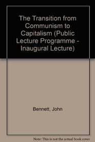 The Transition from Communism to Capitalism (Public Lecture Programme - Inaugural Lecture)