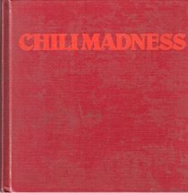 Chili Madness: The Pecos River Spice Chili Cookbook