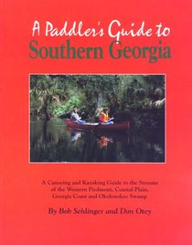 A PADDLER'S GUIDE TO SOUTHERN GEORGIA, 2nd Edition