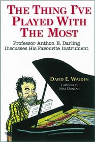 The Thing I've Played with the Most: Professor Anthon E. Darling Discusses His Favourite Instrument