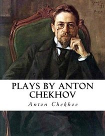 Plays by Anton Chekhov (Second Series)