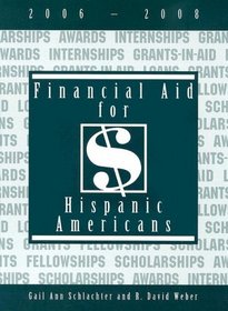 Financial Aid for Hispanic Americans, 2005-2007 (Financial Aid for Hispanic Americans)