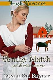 Amish Matchmaker: Grudge Match (Amish Matchmaker, Bk 6)