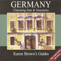 Karen Brown's Germany: Charming Inns  Itineraries 2003 (Karen Brown Guides/Distro Line)