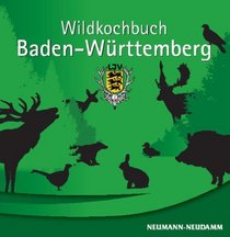 Wildkochbuch Baden - Wrttemberg