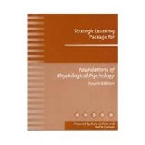 Strategic Learning Package for Foundations of Physiological Psychology