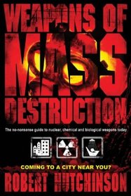 Weapons of Mass Destruction (CASSELL MILITARY TRADE BOOKS)
