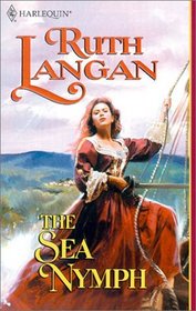 The Sea Nymph (Sirens of the Sea) (Harlequin Historical, No 545)