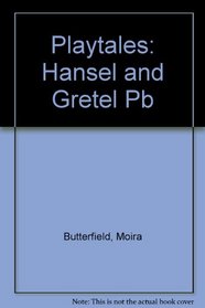 Playtales: Hansel and Gretel (Playtales)