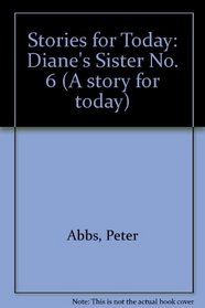 Stories for Today: Diane's Sister No. 6