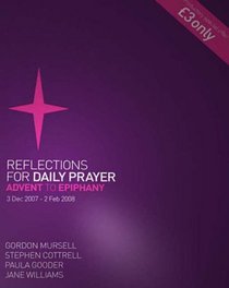 Reflections for Daily Prayer: Advent to Epiphany: 3 December 2007-2 February 2008 Issue 1 (Reflections for Daily Prayer)