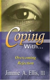 Coping With... Overcoming Rejection