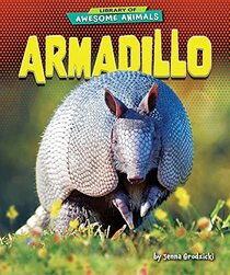 Armadillo (Library of Awesome Animals)