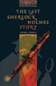 The Last Sherlock Holmes Story (Oxford Bookworms Library)