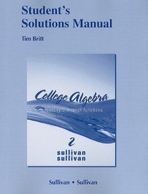 Student Solutions Manual for College Algebra: Concepts through Functions