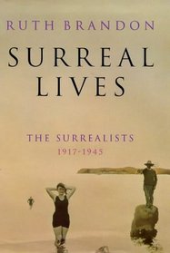 Surreal Lives the Surrealists 1945