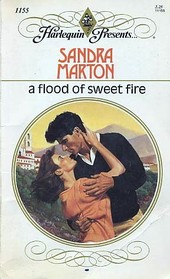 A Flood of Sweet Fire (Harlequin Presents, No 1155)