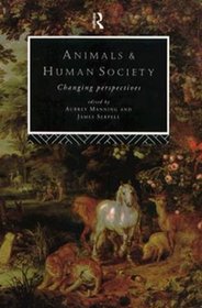 Animals and Human Society : Changing Perspectives (One World Archaeology)