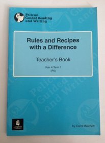 Rules and Recipes with a Difference Year 4 Teachers Book (Pelican Guided Reading & Writing)
