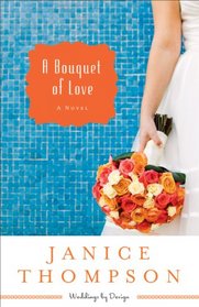 A Bouquet of Love (Weddings by Design, Bk 4)