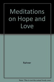 Meditations on Hope and Love