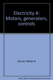 Electricity 4: Motors, generators, controls