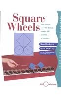 Square Wheels and Other Easy-to-Build, Hands-On Science Activities (An Exploratorium Science Snackbook)