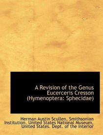 A Revision of the Genus Eucerceris Cresson (Hymenoptera: Sphecidae)