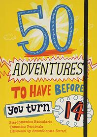50 Adventures to Have before You Turn 14