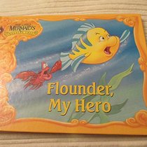 Flounder, my Hero (The Little Mermaid)