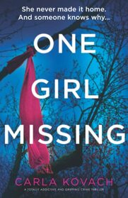 One Girl Missing: A totally addictive and gripping crime thriller (Detective Gina Harte)