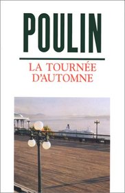 La tournee d'automne: Roman (Roman Lemeac) (French Edition)