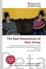 The Real Housewives of New Jersey: Reality television, Bravo (US TV channel), The Real Housewives of Orange County, The Real Housewives of New York City, Berkeley College